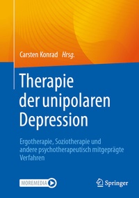 Abbildung von: Therapie der unipolaren Depression - Ergotherapie, Soziotherapie und andere psychotherapeutisch mitgeprägte Verfahren - Springer