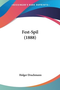 Abbildung von: Fest-Spil (1888) - Kessinger Publishing