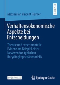 Abbildung von: Verhaltensökonomische Aspekte bei Entscheidungen - Springer Gabler