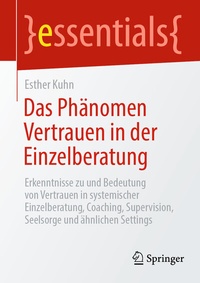 Abbildung von: Das Phänomen Vertrauen in der Einzelberatung - Springer