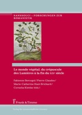 Cover: Le monde v&eacute;g&eacute;tal, du cr&eacute;puscule des Lumi&egrave;res &agrave; la fin du XIXe si&egrave;cle - Frank & Timme
