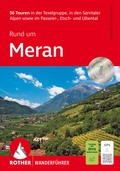 Cover: ROTHER Wanderf&uuml;hrer Rund um Meran - Rother Bergverlag