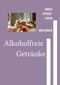 Cover: Getr&auml;nke / Alkoholfreie Getr&auml;nke - epubli