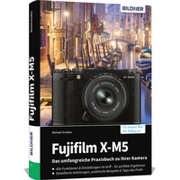 Abbildung von: Fujifilm X-M5: Das umfangreiche Praxisbuch zu Ihrer Kamera - BILDNER Verlag