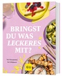 Cover: Bringst Du was Leckeres mit? - Gräfe und Unzer