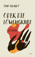 Cover: Oder die L&ouml;wengrube - edition keiper