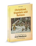 Cover: Christkind, Engelein und Rehlein - - Druckerei und Verlag Hans H&ouml;gel