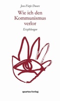 Cover: Wie ich den Kommunismus verlor - quartus-Verlag