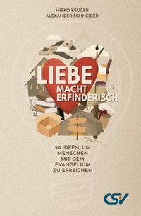 Abbildung von: Liebe macht erfinderisch - Christliche Schriftenverbreitung e.V., Abt. Verlag