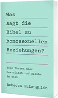 Cover: Was sagt die Bibel zu homosexuellen Beziehungen? - Christliche Verlagsgesellschaft