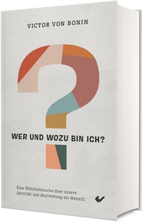 Abbildung von: Wer und wozu bin ich? - Christliche Verlagsgesellschaft