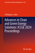Cover: Advances in Clean and Green Energy Solutions: ICCGE 2024 Proceedings - Springer