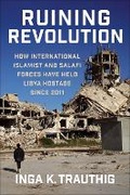 Cover: Ruining Revolution - Columbia University Press