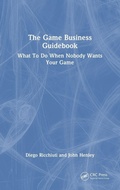 Cover: The Game Business Guidebook - CRC Press