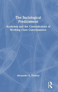 Enlarge image Cover: The Sociological Predicament - Routledge