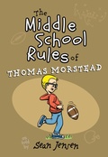 Cover: The Middle School Rules of Thomas Morstead - BroadStreet Publishing Group, LLC