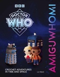 Cover: AmiguWHOmi: Crochet Adventures in Time and Space - BBC Digital