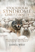 Cover: Stockholm Syndrome Christianity - Discovery Institute Press