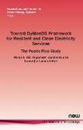 Cover: Toward DyMonDS Framework for Resilient and Clean Electricity Services - now publishers Inc