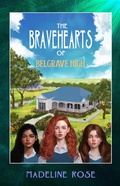 Cover: The Bravehearts of Belgrave High - Madeline Rose
