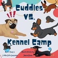 Cover: Cuddles VS. Kennel Camp - Content King Publishing