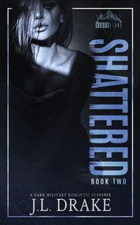 Enlarge image Cover: Shattered - J.L. DRAKE