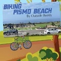 Cover: Biking Pismo Beach by Outside Buddy - Bonus Press, LLC