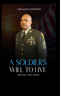 Enlarge image Cover: A Soldier's Will to Live - Victorious You Press