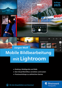 Abbildung von: Mobile Bildbearbeitung mit Lightroom - Rheinwerk