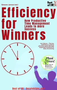 Abbildung von: Efficiency for Winners - How Productive Time Management Leads to more Success - Best of HR