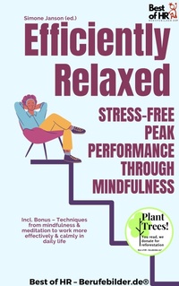 Abbildung von: Efficiently Relaxed - Stress-Free Peak Performance through Mindfulness - Best of HR