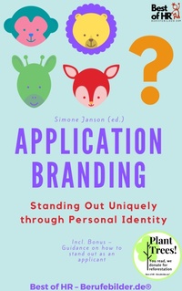 Abbildung von: Application Branding - Standing Out Uniquely through Personal Identity - Best of HR