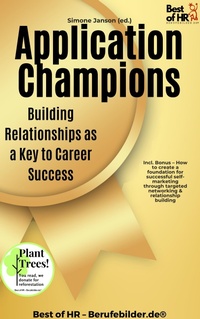 Abbildung von: Application Champions - Building Relationships as a Key to Career Success - Best of HR