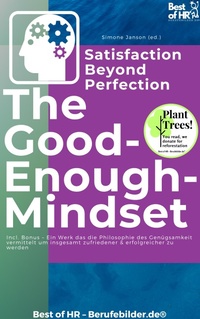 Abbildung von: The Good-Enough Mindset - Satisfaction Beyond Perfection - Best of HR