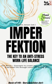 Abbildung von: Imperfection - The Key to an Anti-Stress Work-Life Balance - Best of HR