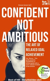 Abbildung von: Confident Not Ambitious - The Art of Relaxed Goal Achievement - Best of HR