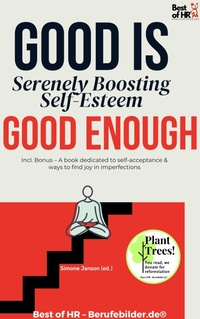 Abbildung von: Good is Good Enough - Serenely Boosting Self-Esteem - Best of HR