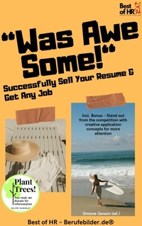 Abbildung von: "Was Awesome!" - Successfully Sell Your Resume & Get Any Job - Best of HR