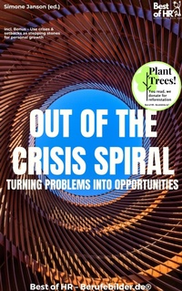 Abbildung von: Out of the Crisis Spiral - Turning Problems into Opportunities - Best of HR