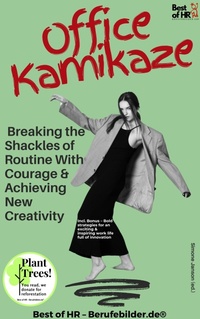Abbildung von: Office Kamikaze - Breaking the Shackles of Routine With Courage & Achieving New Creativity - Best of HR