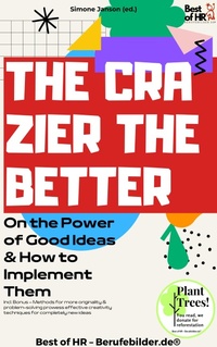Abbildung von: The Crazier the Better - On the Power of Good Ideas & How to Implement Them - Best of HR