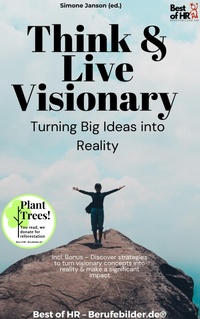 Abbildung von: Think & Live Visionary - Turning Big Ideas into Reality - Best of HR