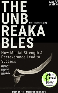 Abbildung von: The Unbreakables - How Mental Strength & Perseverance Lead to Success - Best of HR