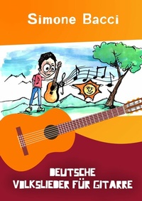 Abbildung von: Deutsche Volkslieder für Gitarre - Simone Bacci Music