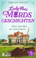 Cover: Man mordet, wo man kann | Ein humorvoller Krimi aus Bayern - dp DIGITAL PUBLISHERS GmbH