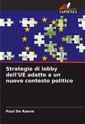 Cover: Strategie di lobby dell'UE adatte a un nuovo contesto politico - Edizioni Sapienza