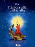 Cover: Fr&aring;n oss alla, till er alla - Alla klassiker fr&aring;n Disneys Julshow - SAGA Kids
