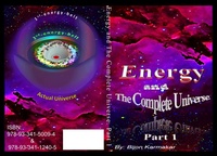 Cover of  Energy and The Complete Universe, Part 1 - Bijon Karmakar