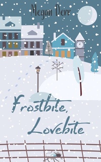 Enlarge image Cover: Frostbite, Lovebite (Harper Valley Witch, #2) - Megan Derr