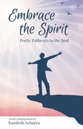 Cover: Embrace the Spirit - Kamlesh Acharya